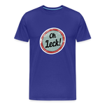 Oh Leck! Männer Premium T-Shirt - Königsblau