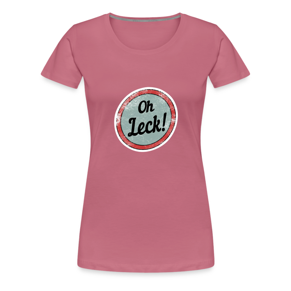 Oh Leck!Frauen Premium T-Shirt - Malve