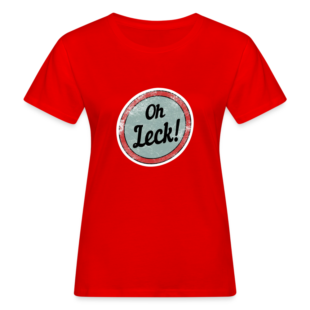 Oh Leck! Frauen Bio-T-Shirt - Rot