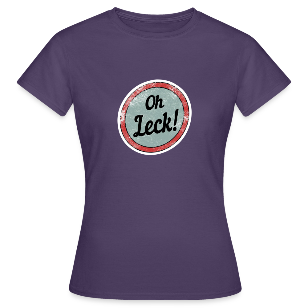 Oh Leck! Klassik Frauen T-Shirt - Dunkellila