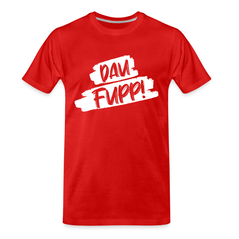 Dau Fupp Premium Bio T-Shirt - Rot