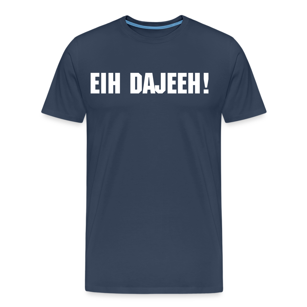 Eih Dajeeh! Männer Premium T-Shirt - Navy