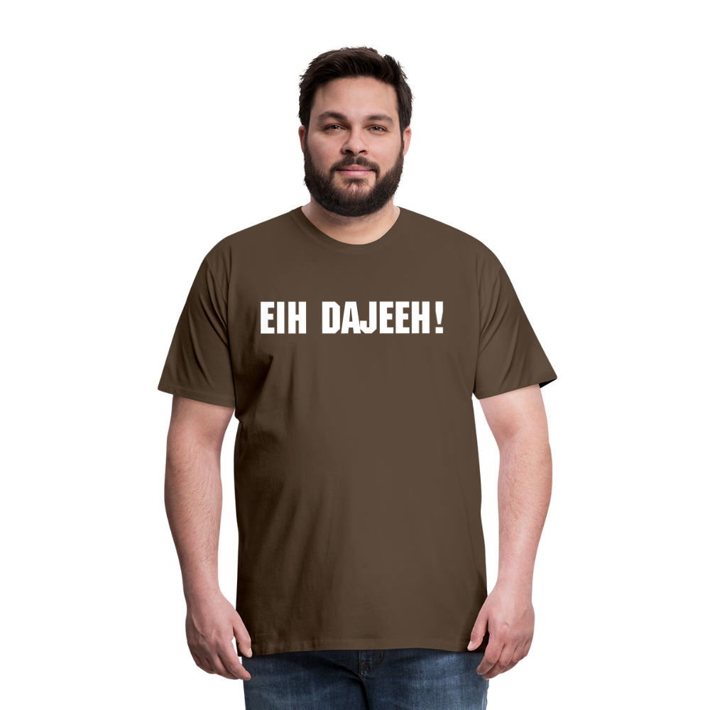 Eih Dajeeh! Männer Premium T-Shirt - Edelbraun