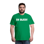 Eih Dajeeh! Männer Premium T-Shirt - Kelly Green