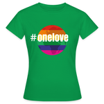 onelove Frauen T-Shirt - Kelly Green