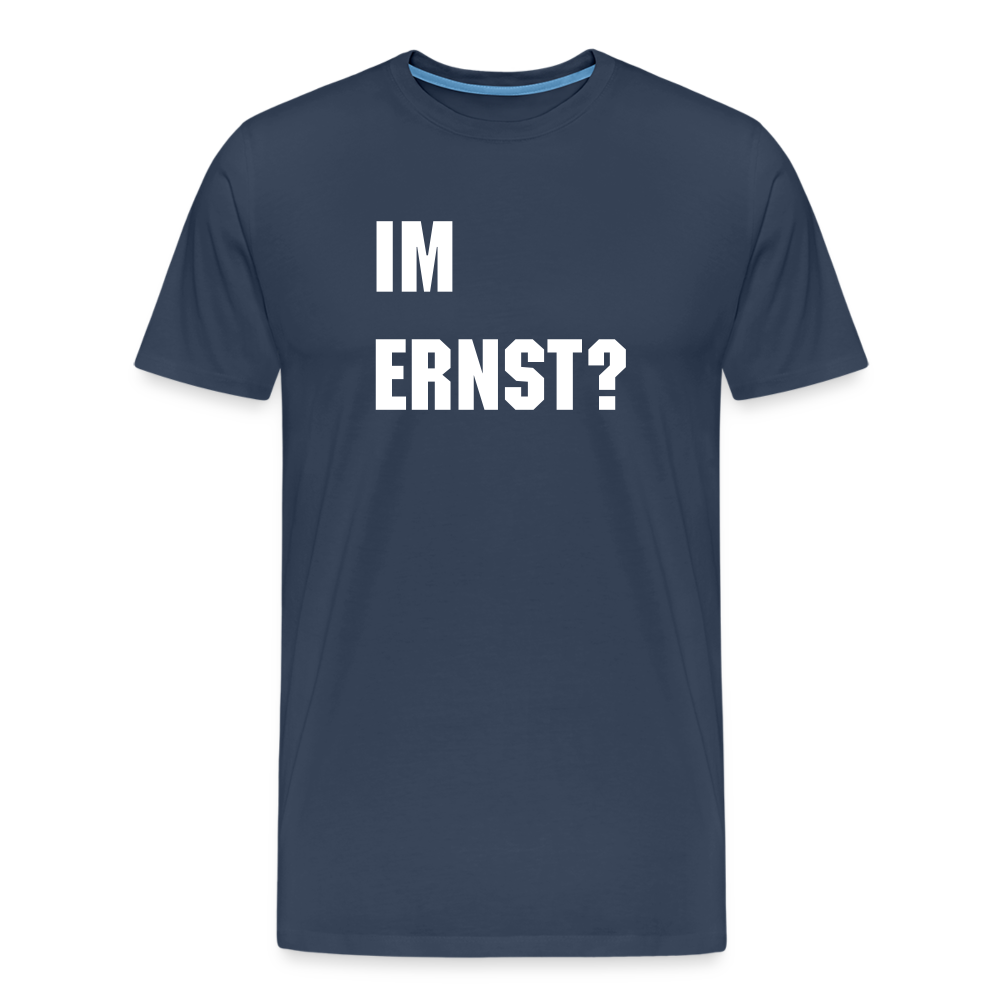 Im Ernst -Männer Premium T-Shirt - Navy