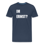 Im Ernst -Männer Premium T-Shirt - Navy
