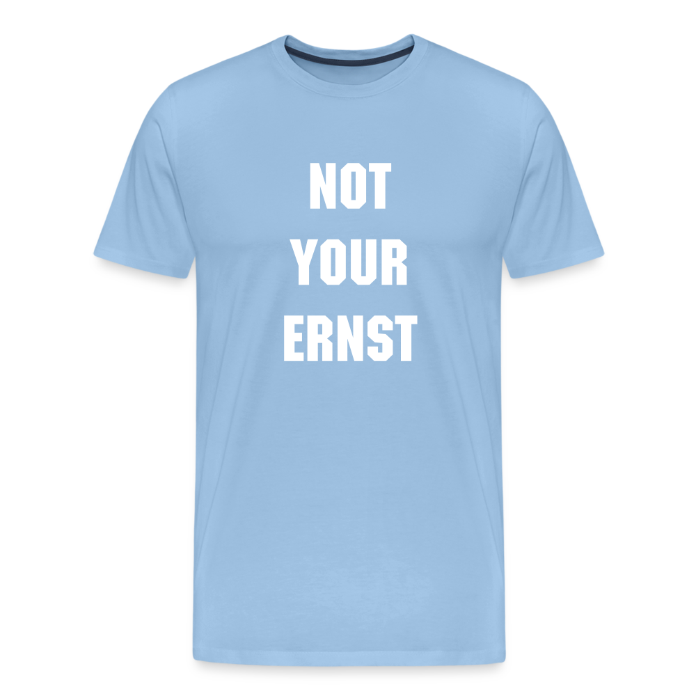 Not your Ernst Männer Premium T-Shirt - Sky