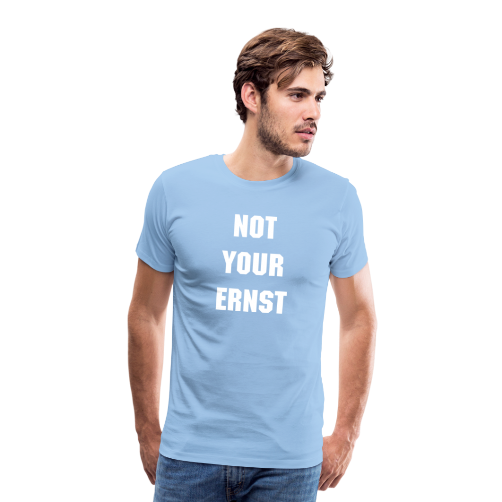Not your Ernst Männer Premium T-Shirt - Sky