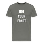 Not your Ernst Männer Premium T-Shirt - Asphalt