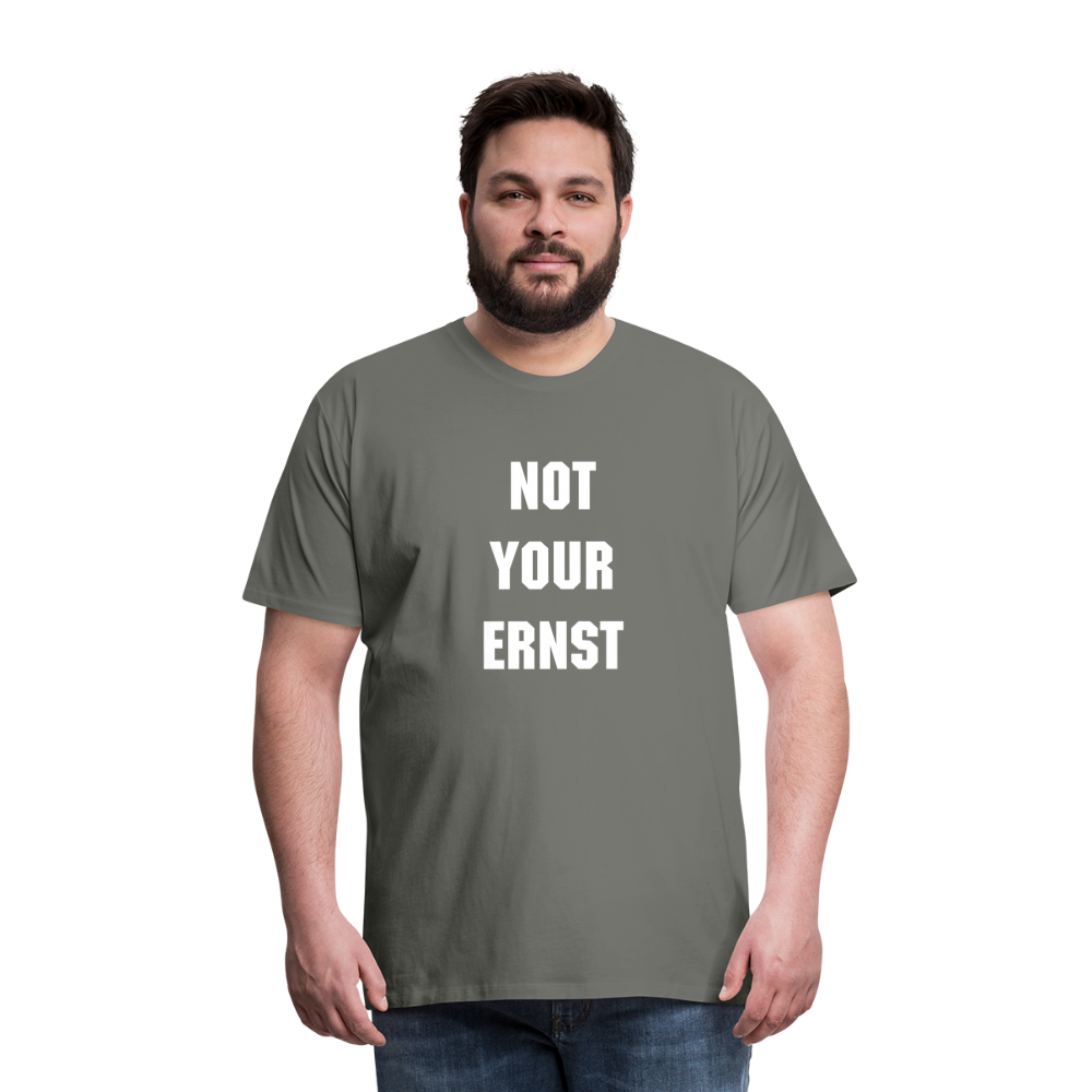 Not your Ernst Männer Premium T-Shirt - Asphalt