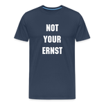 Not your Ernst Männer Premium T-Shirt - Navy