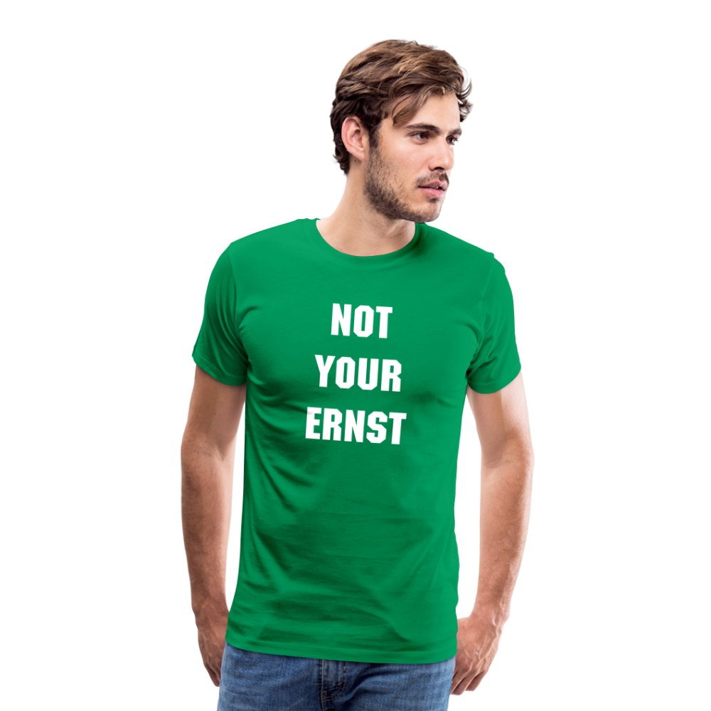 Not your Ernst Männer Premium T-Shirt - Kelly Green
