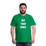 Not your Ernst Männer Premium T-Shirt - Kelly Green