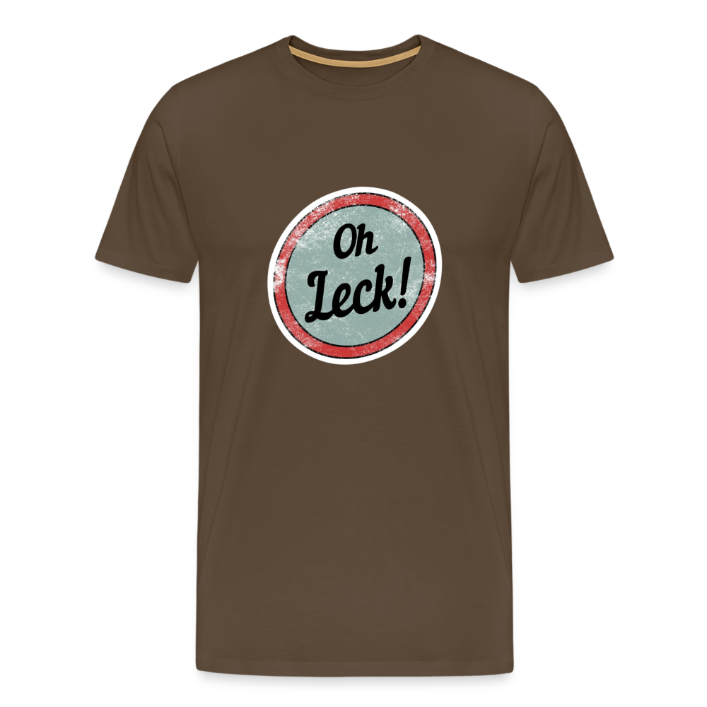 Oh Leck! Männer Premium T-Shirt - Edelbraun
