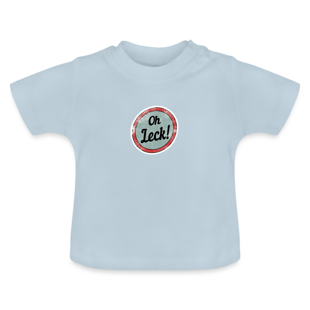 Oh Leck! Baby T-Shirt - Hellblau