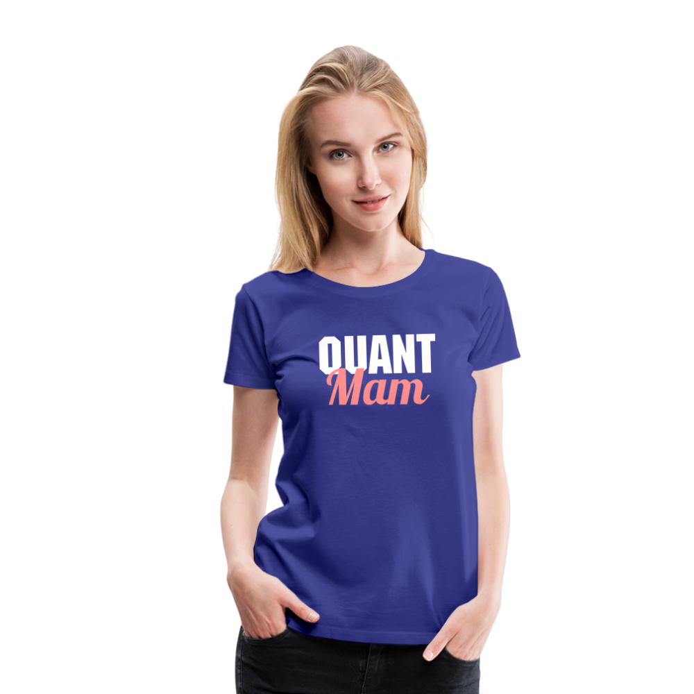Quant Mam Frauen Premium T-Shirt - Königsblau