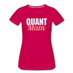 Quant Mam Frauen Premium T-Shirt - dunkles Pink