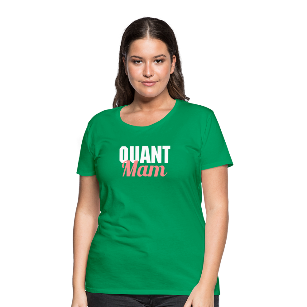 Quant Mam Frauen Premium T-Shirt - Kelly Green