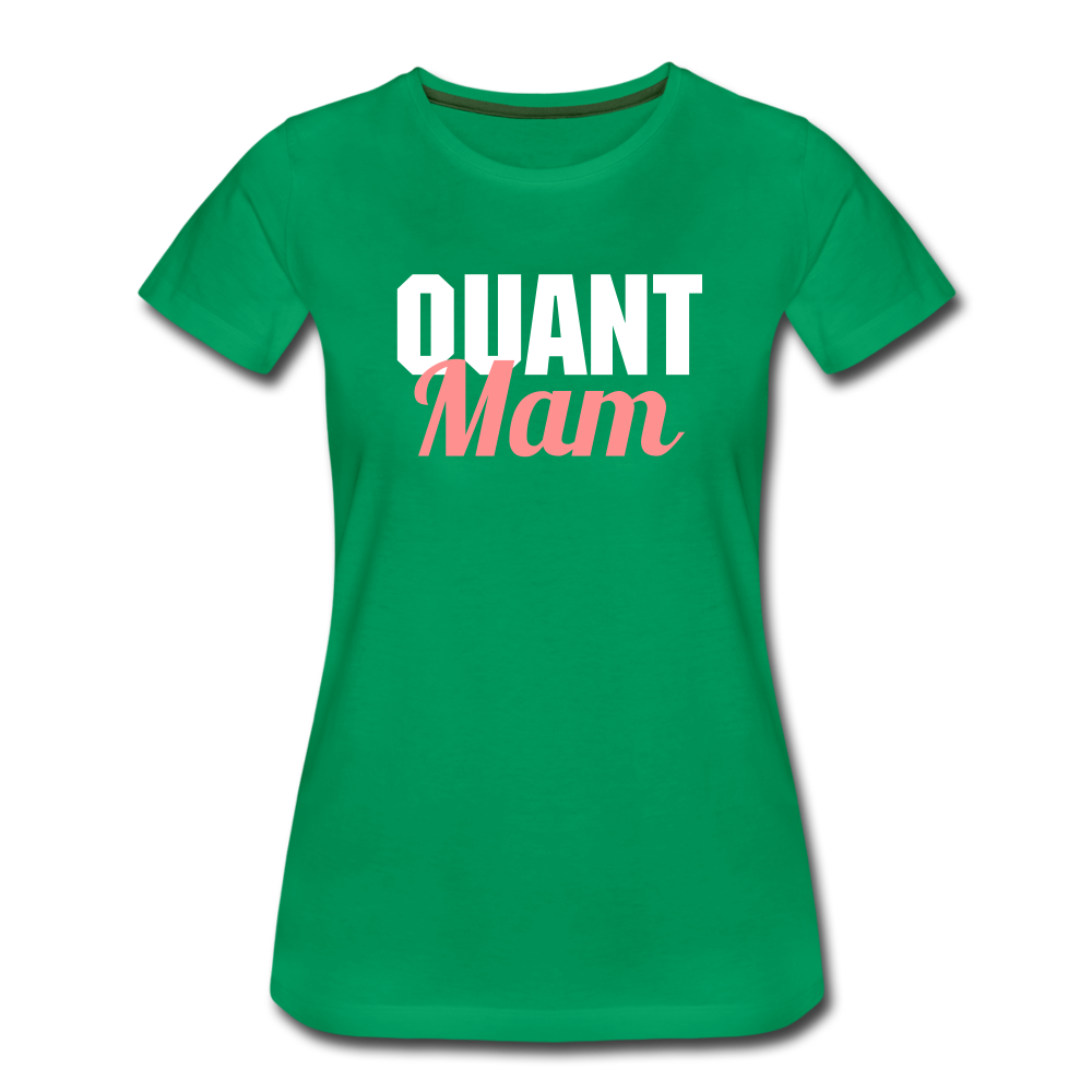 Quant Mam Frauen Premium T-Shirt - Kelly Green