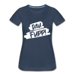Dau Fupp Frauen Premium T-Shirt - Navy
