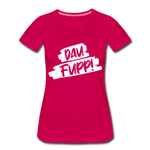 Dau Fupp Frauen Premium T-Shirt - dunkles Pink