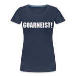 Goarneist Frauen Premium T-Shirt - Navy