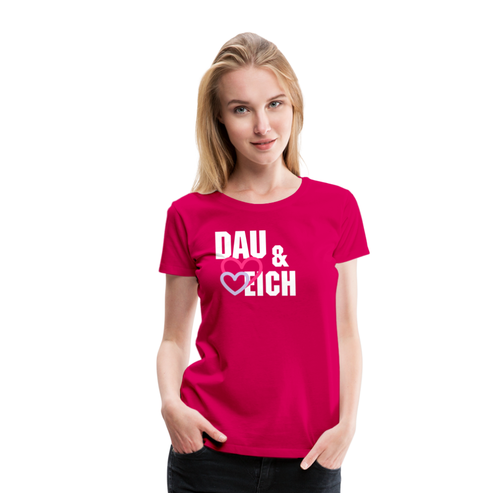 Dau & Eich Frauen Premium T-Shirt - dunkles Pink
