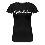 Eifelmädchen Frauen Premium T-Shirt - Schwarz