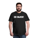 Eih Dajeeh! Männer Premium T-Shirt - Schwarz