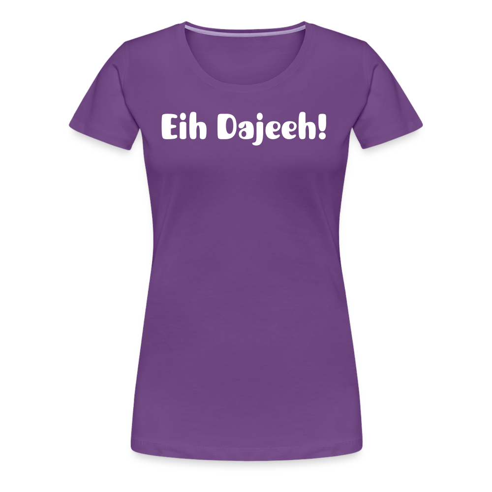 Eih Dajeeh! Frauen Premium T-Shirt - Lila