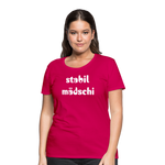 Stabil Mädschi Frauen Premium T-Shirt - dunkles Pink