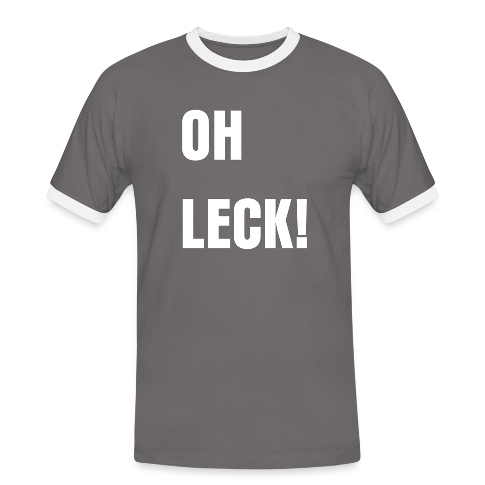 Oh Leck! Männer Kontrast-T-Shirt - Dunkelgrau/Weiß